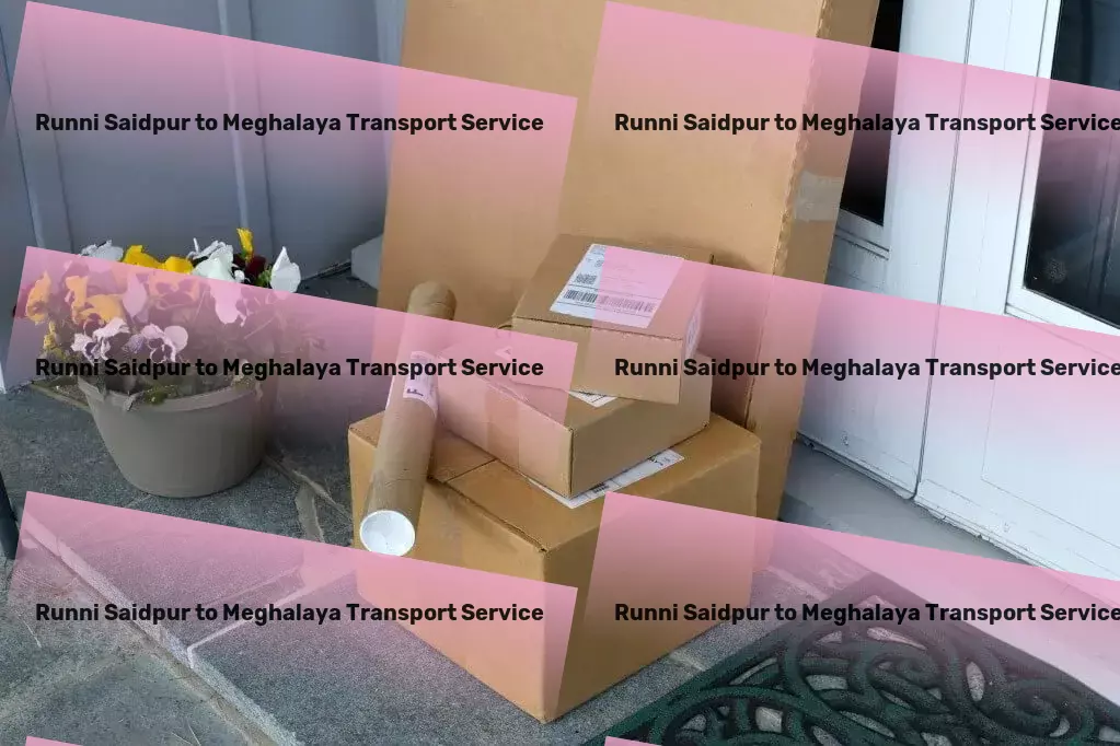 Runni Saidpur to Meghalaya Courier And Parcel Your freight, our mission: Excellence in Indian transport. - Advanced movers and packers