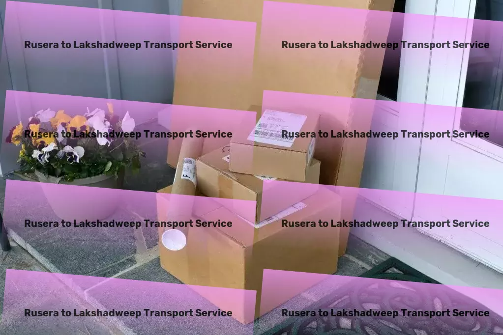 Rusera to Lakshadweep Luggage Courier Commercial transport solutions