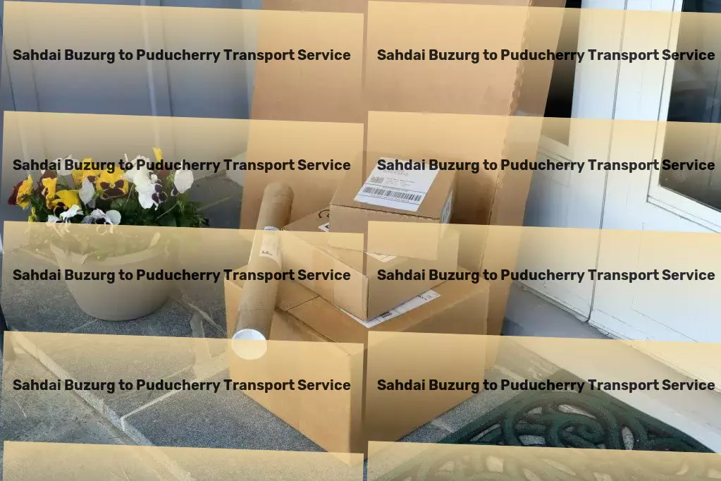 Sahdai Buzurg to Puducherry Household Goods Transport Citywide package shipping