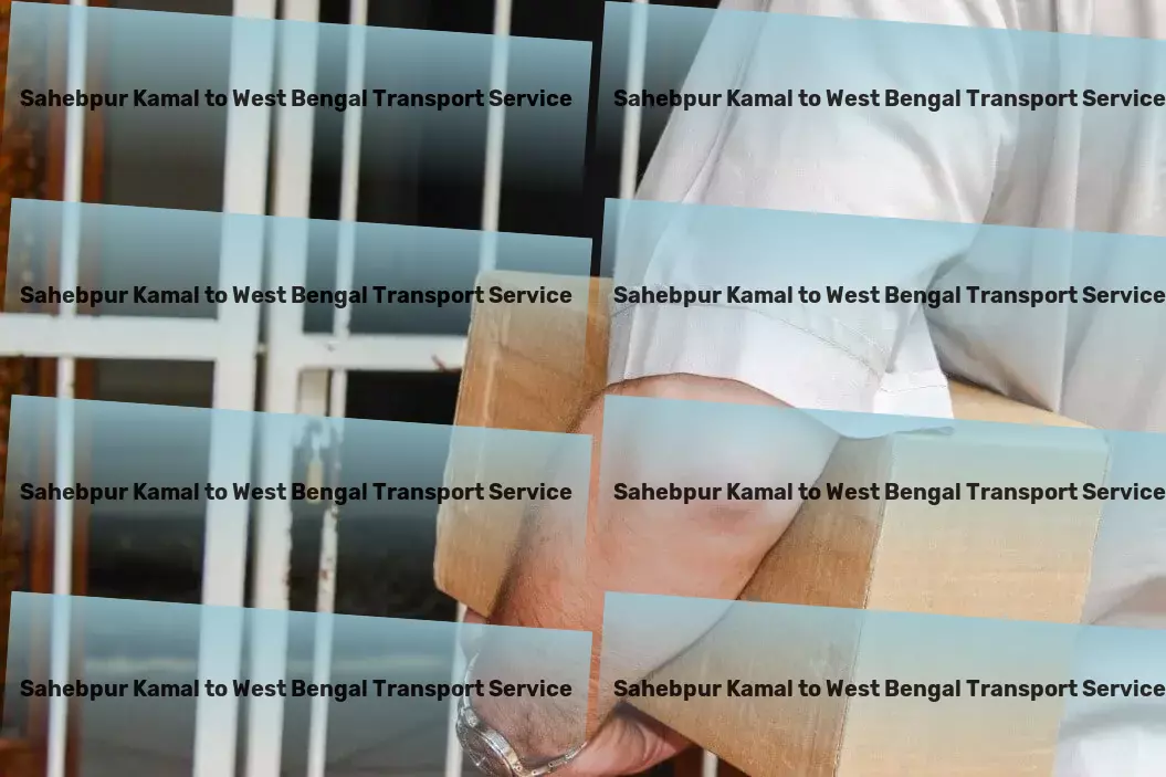 Sahebpur Kamal to West Bengal Transport Transforming Indian logistics with unparalleled expertise! - Road cargo services